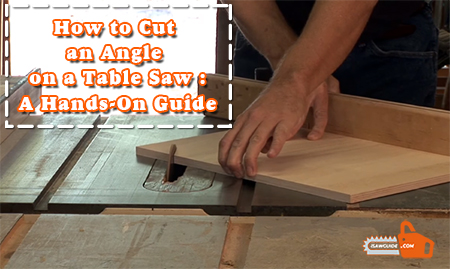 How to Cut an Angle on a Table Saw