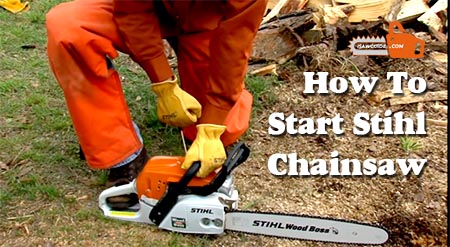 How to Start Stihl Chainsaw