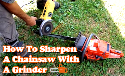 How to Sharpen a Chainsaw with a Grinder