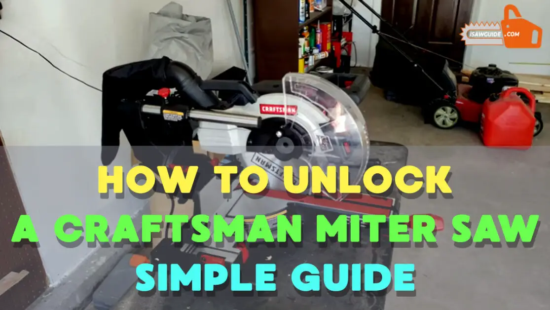 How to Unlock a Craftsman Miter Saw with 5 Simple Steps