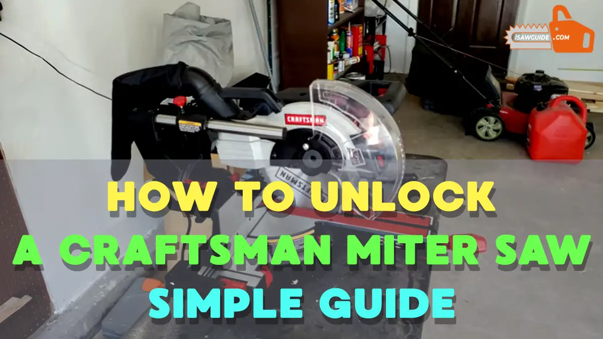 How to Unlock a Craftsman Miter Saw - Simple Guide