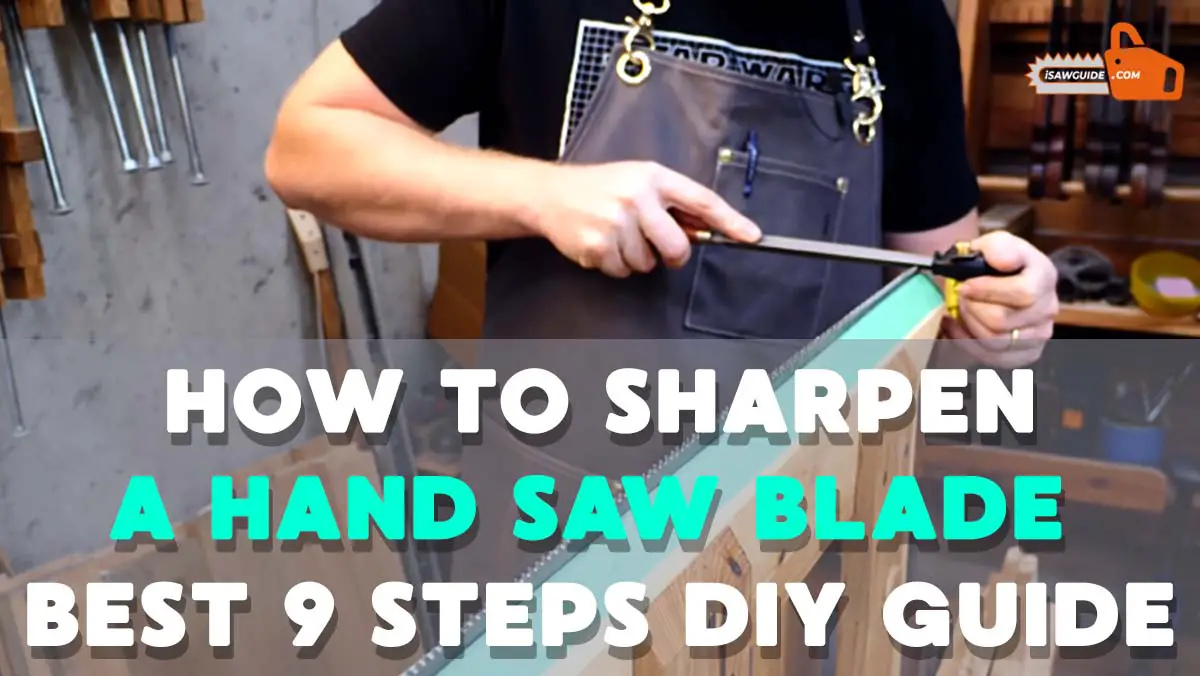 How to Sharpen a Hand Saw Blade - Saw Blade Sharpening Guide