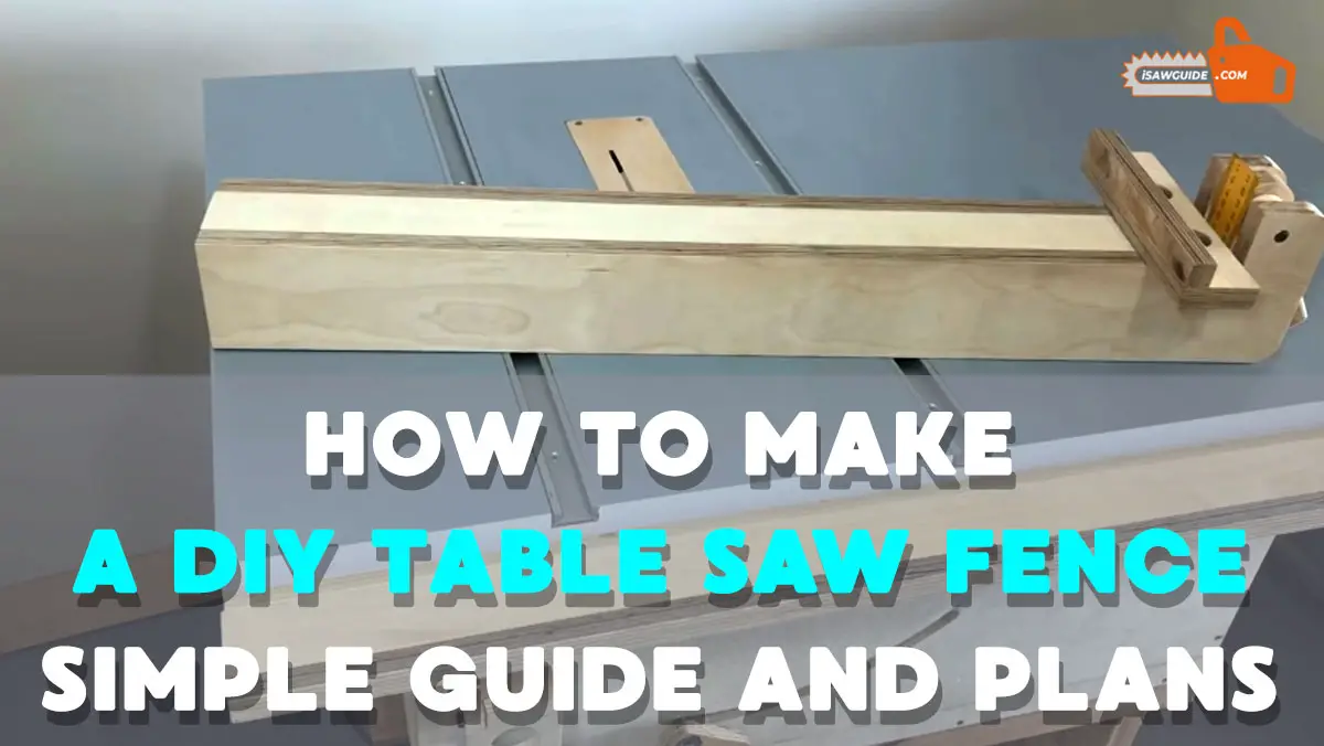 How to Make a DIY Table Saw Fence 