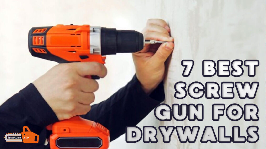Best Screw Gun for Drywalls