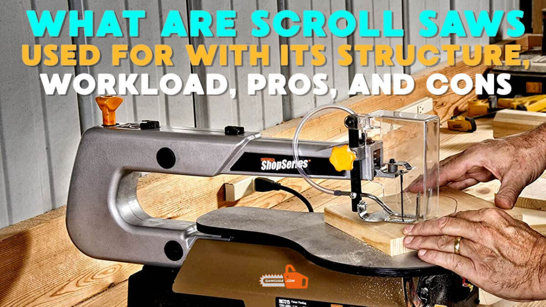 What Are Scroll Saws Used For
