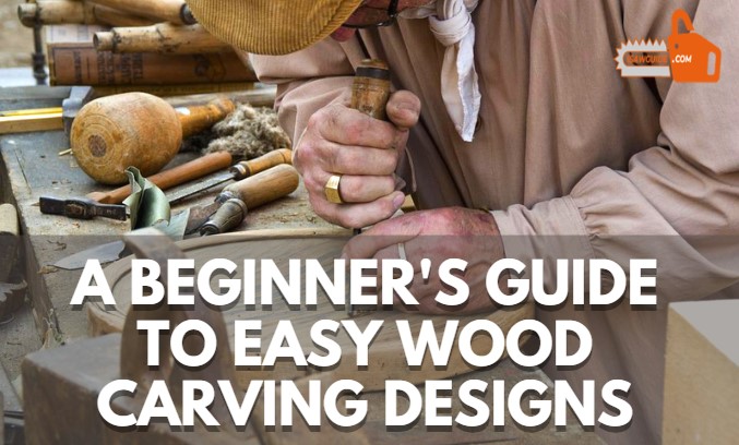 A Beginner's Guide to Easy Wood Carving Designs
