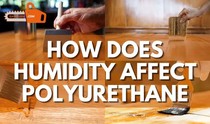 how does humidity affect polyurethane effect of humidity and temperature on painting